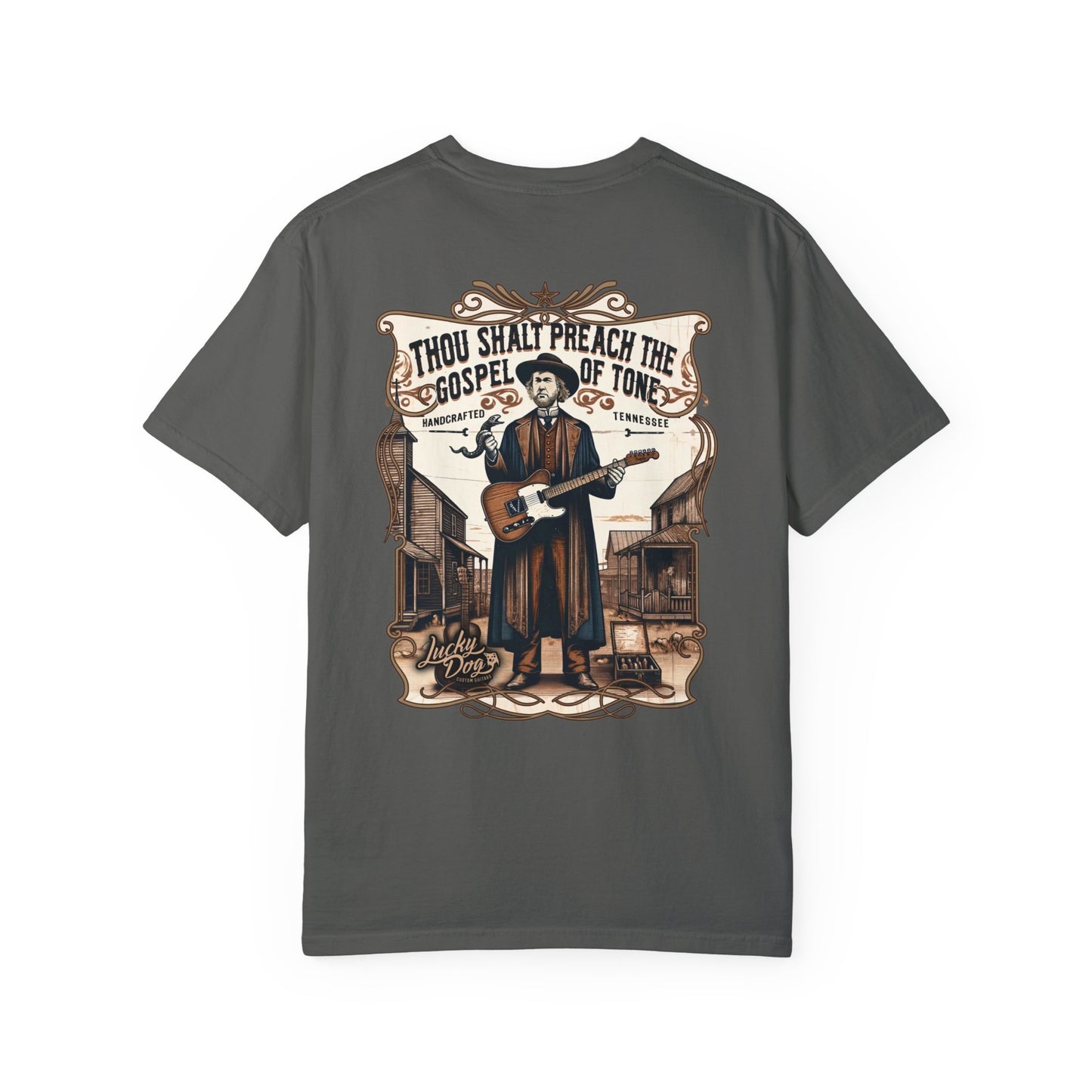 Lucky Dog Guitars 2024 Premium Comfort Colors Thou Shalt Preach The Gospel Of Tone Tennessee Handcrafted Guitar cowboy western USA