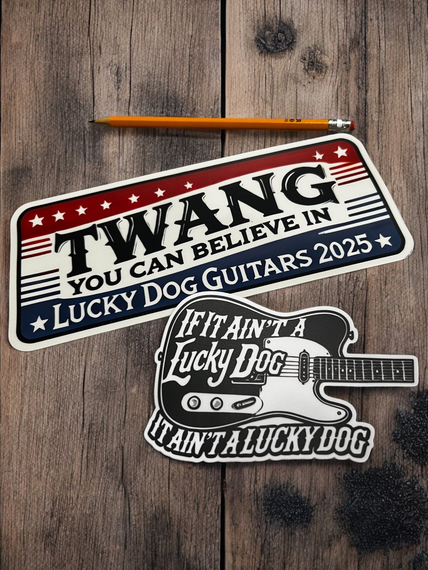 2024 Lucky Dog Custom Guitar TWO STICKER pack Vinyl stickers weather resistant material - Twang You Can Believe in & If It Ain't A Lucky Dog